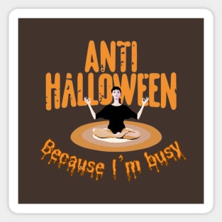 Anti Halloween Because I'am Busy Sticker